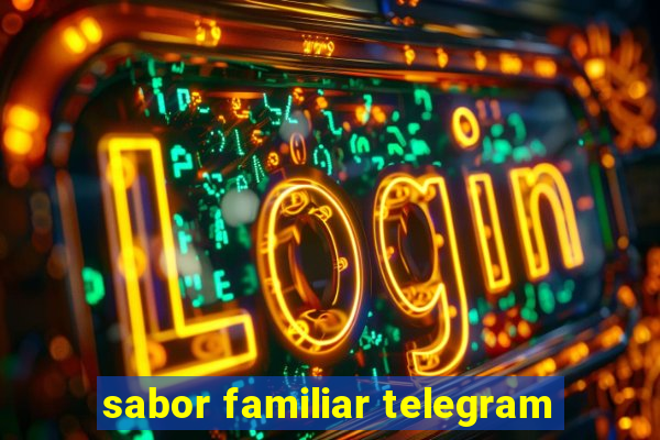 sabor familiar telegram